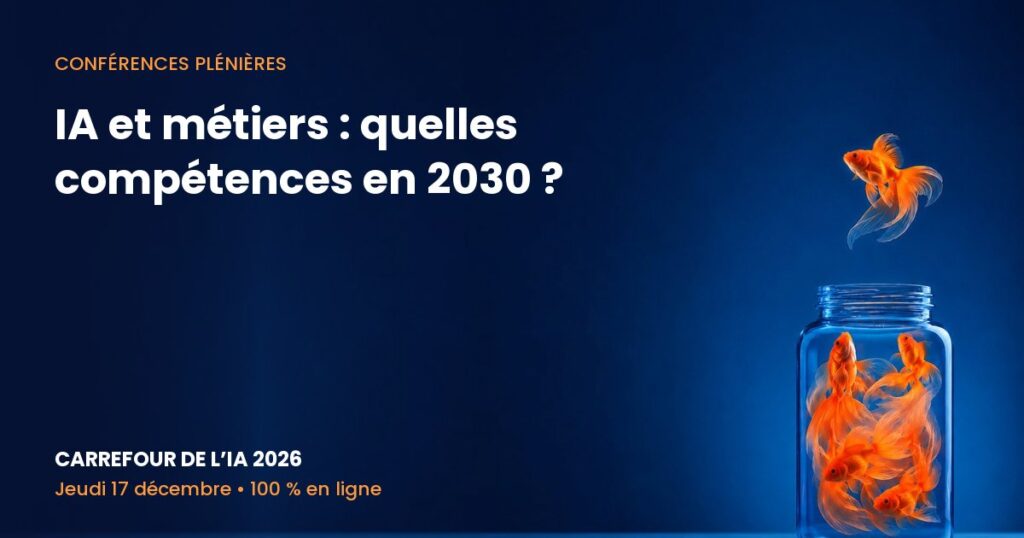 Carrefour de l’IA 2026 – IA et métiers : quelles compétences en 2030 ?