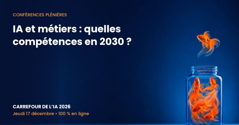 Carrefour de l’IA 2026 – IA et métiers : quelles compétences en 2030 ?