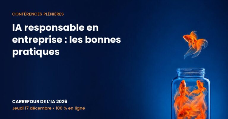 Carrefour de l’IA 2026 – IA responsable en entreprise : les bonnes pratiques