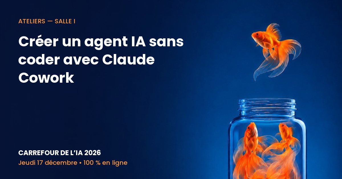 Carrefour de l’IA 2026 – Créer un agent IA sans coder avec Claude Cowork