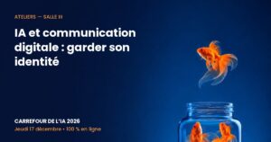 Carrefour de l’IA 2026 – IA et communication digitale : garder son identité